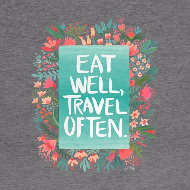 Eat well, travel often by CatCoq